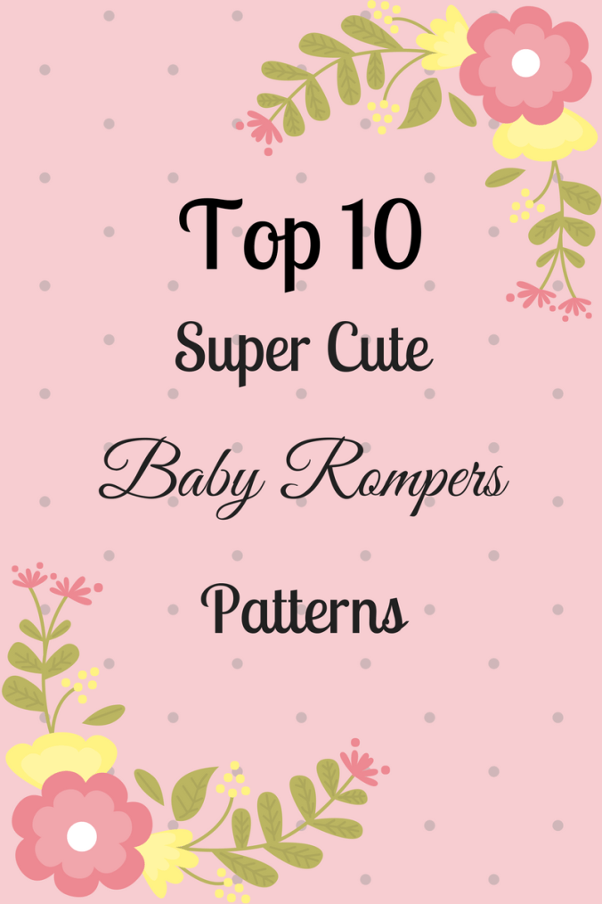 top 10 super cute baby rompers patterns 