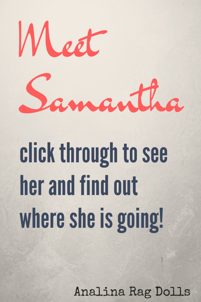 Meet Samantha and find out where she is going!! 